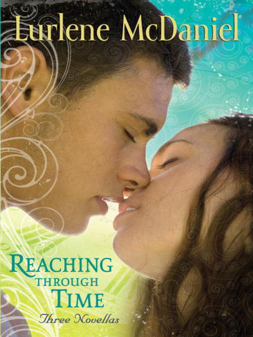 Title details for Reaching Through Time by Lurlene McDaniel - Wait list